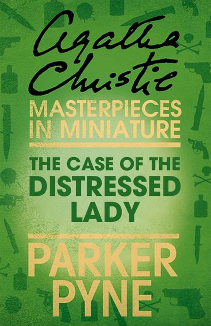 Скачать книгу The Case of the Distressed Lady: An Agatha Christie Short Story