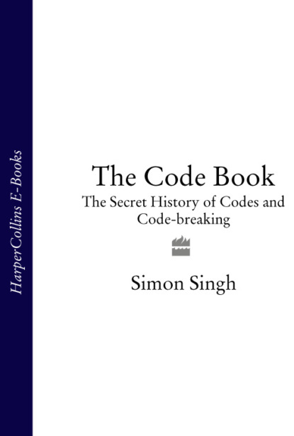 Скачать книгу The Code Book: The Secret History of Codes and Code-breaking