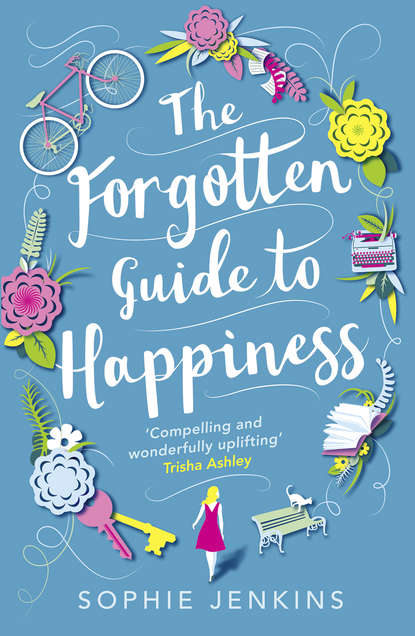 The Forgotten Guide to Happiness: The unmissable debut, perfect for anyone who loved THE KEEPER OF LOST THINGS