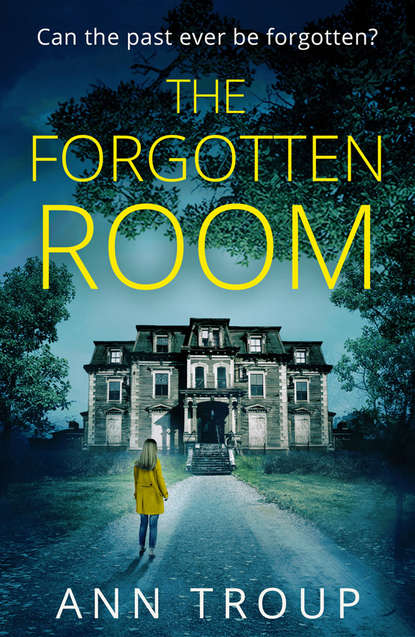 Скачать книгу The Forgotten Room: a gripping, chilling thriller that will have you hooked