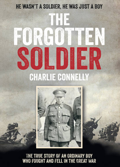 Скачать книгу The Forgotten Soldier: He wasn’t a soldier, he was just a boy