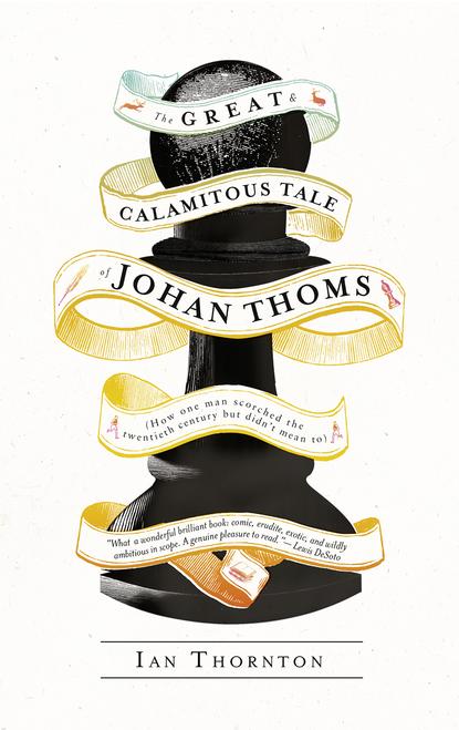 Скачать книгу The Great and Calamitous Tale of Johan Thoms