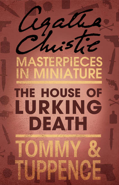 Скачать книгу The House of Lurking Death: An Agatha Christie Short Story