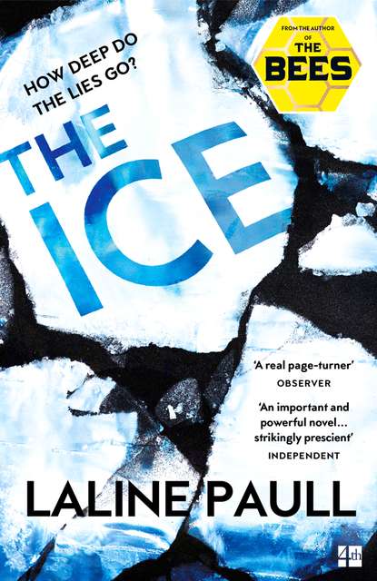 Скачать книгу The Ice: A gripping thriller for our times from the Bailey’s shortlisted author of The Bees