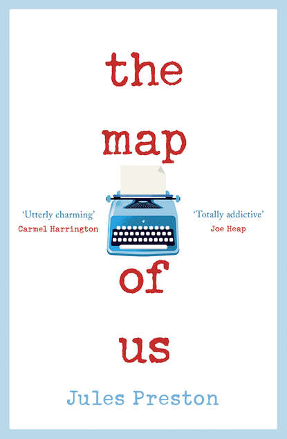 Скачать книгу The Map of Us: The most uplifting and unmissable feel good romance of 2018!