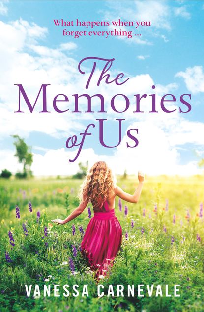 Скачать книгу The Memories of Us: The best feel-good romance to take with you on your summer holidays in 2018