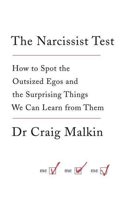 Скачать книгу The Narcissist Test: How to spot outsized egos ... and the surprising things we can learn from them