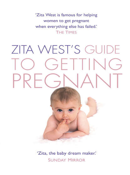 Скачать книгу Zita West’s Guide to Getting Pregnant