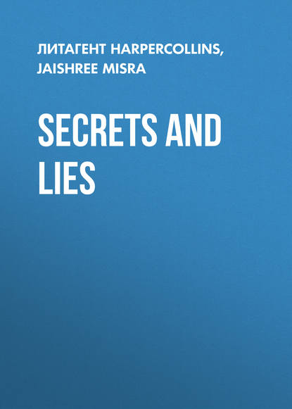 Скачать книгу Secrets and Lies