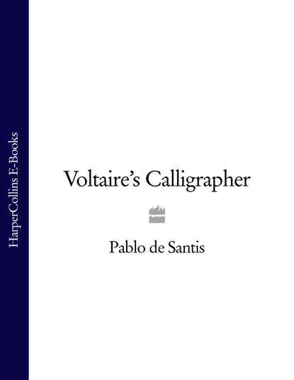 Скачать книгу Voltaire’s Calligrapher
