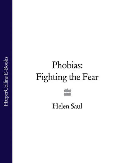 Скачать книгу Phobias: Fighting the Fear