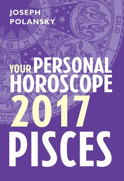 Скачать книгу Pisces 2017: Your Personal Horoscope