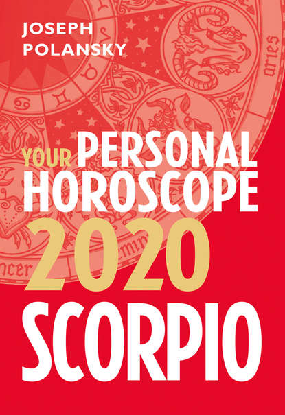 Скачать книгу Scorpio 2020: Your Personal Horoscope