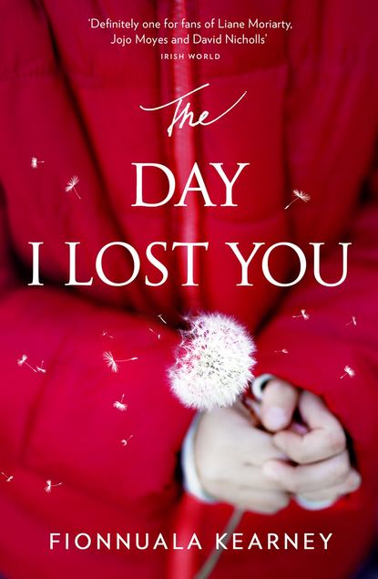 Скачать книгу The Day I Lost You: A heartfelt, emotion-packed, twist-filled read