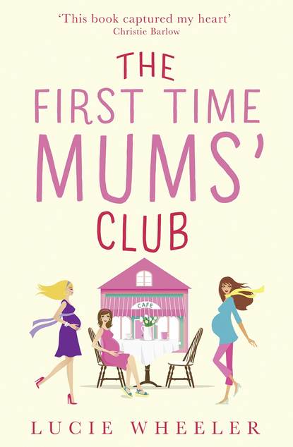 Скачать книгу The First Time Mums’ Club