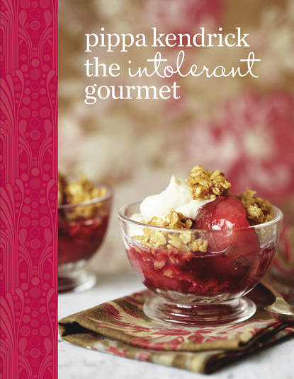 Скачать книгу The Intolerant Gourmet: Free-from Recipes for Everyone