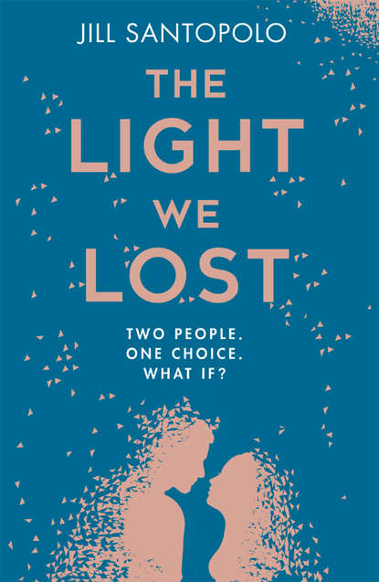 Скачать книгу The Light We Lost: The International Bestseller everyone is talking about!
