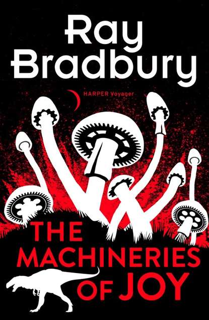 Скачать книгу The Machineries of Joy