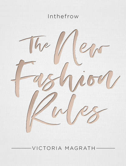Скачать книгу The New Fashion Rules: Inthefrow