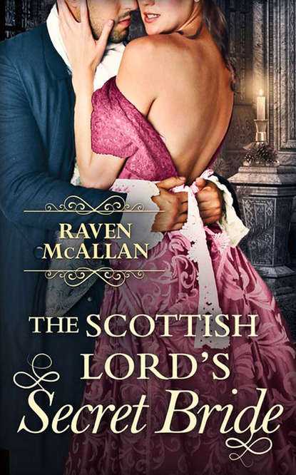 Скачать книгу The Scottish Lord’s Secret Bride