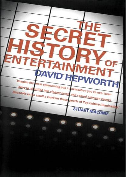 Скачать книгу The Secret History of Entertainment