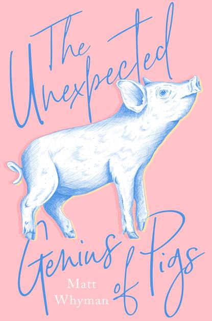 Скачать книгу The Unexpected Genius of Pigs