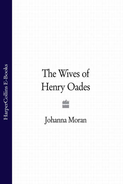 Скачать книгу The Wives of Henry Oades