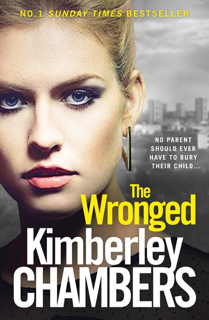 Скачать книгу The Wronged: No parent should ever have to bury their child...