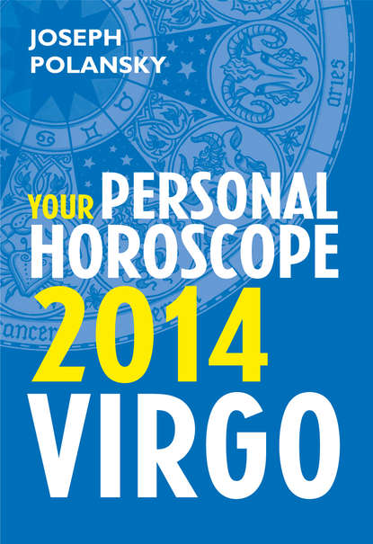 Скачать книгу Virgo 2014: Your Personal Horoscope