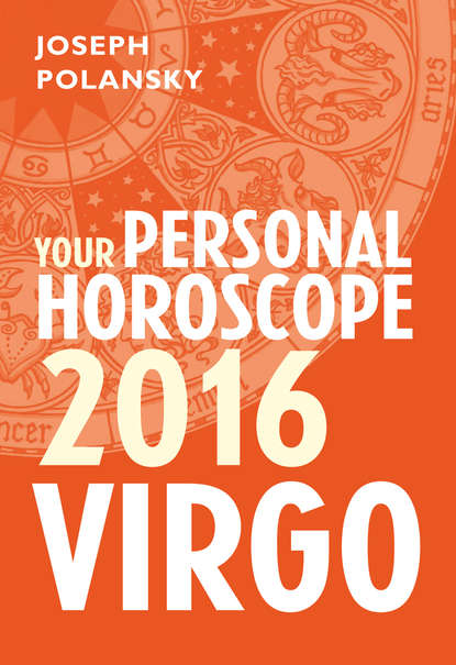 Скачать книгу Virgo 2016: Your Personal Horoscope