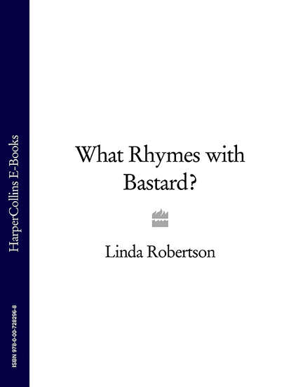 Скачать книгу What Rhymes with Bastard?