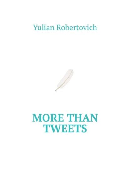 Скачать книгу More Than Tweets