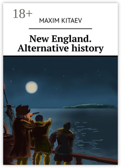 Скачать книгу New England. Alternative history