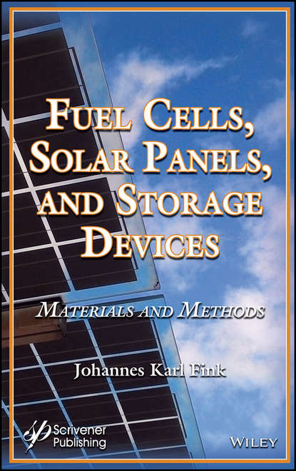 Скачать книгу Fuel Cells, Solar Panels, and Storage Devices. Materials and Methods