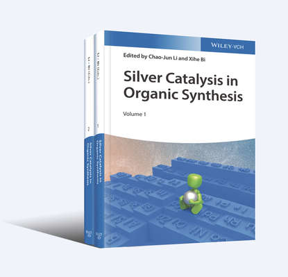Скачать книгу Silver Catalysis in Organic Synthesis, 2 Volume Set