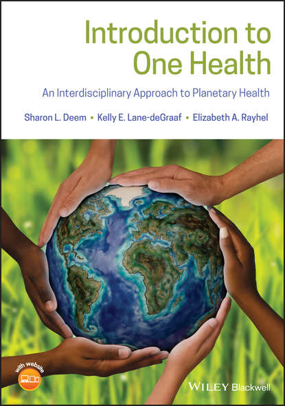 Introduction to One Health. An Interdisciplinary Approach to Planetary Health