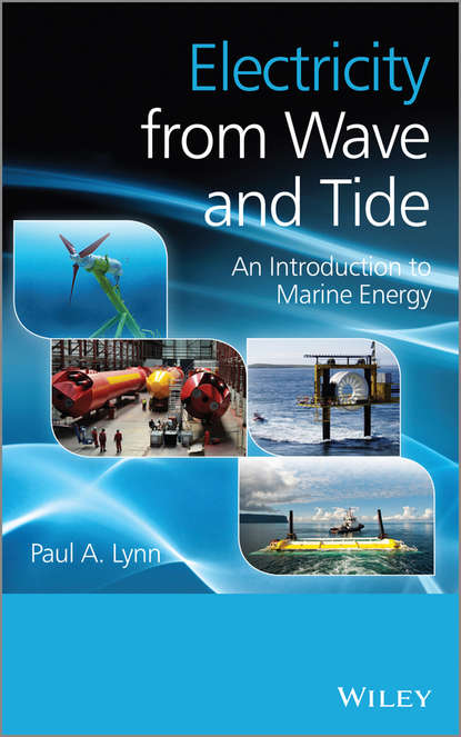 Скачать книгу Electricity from Wave and Tide. An Introduction to Marine Energy