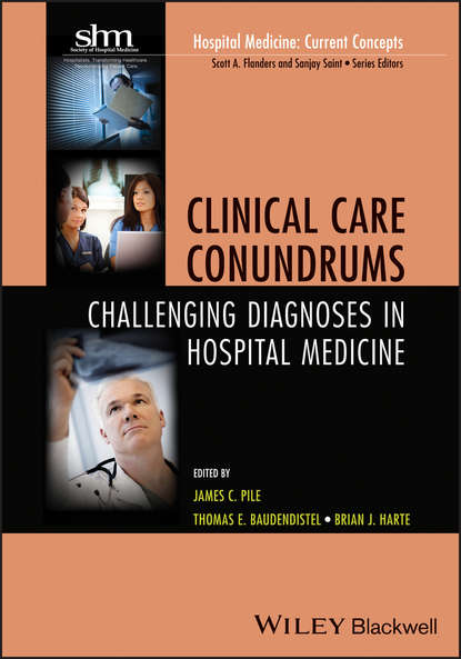 Скачать книгу Clinical Care Conundrums. Challenging Diagnoses in Hospital Medicine