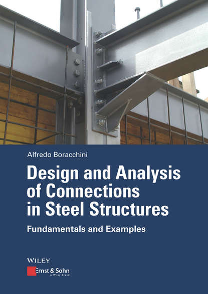 Скачать книгу Design and Analysis of Connections in Steel Structures. Fundamentals and Examples