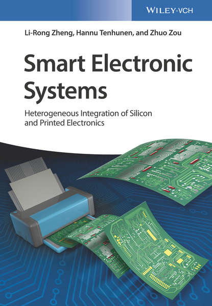Скачать книгу Smart Electronic Systems. Heterogeneous Integration of Silicon and Printed Electronics
