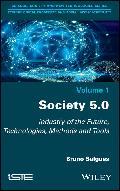 Скачать книгу Society 5.0. Industry of the Future, Technologies, Methods and Tools