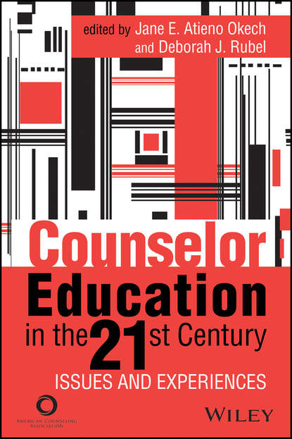 Скачать книгу Counselor Education in the 21st Century. Issues and Experiences