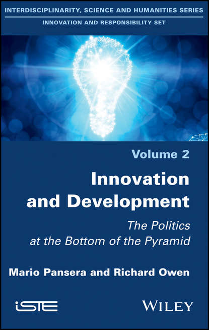 Скачать книгу Innovation and Development. The Politics at the Bottom of the Pyramid