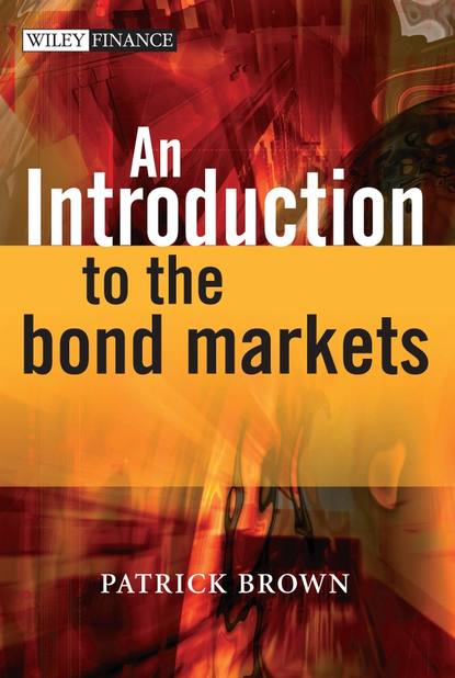 Скачать книгу An Introduction to the Bond Markets