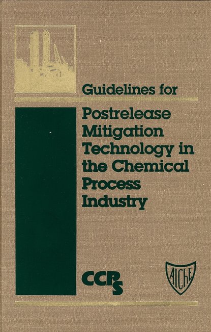 Скачать книгу Guidelines for Postrelease Mitigation Technology in the Chemical Process Industry