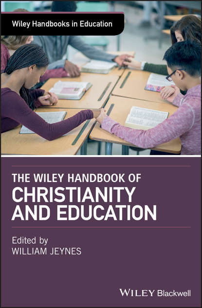 Скачать книгу The Wiley Handbook of Christianity and Education