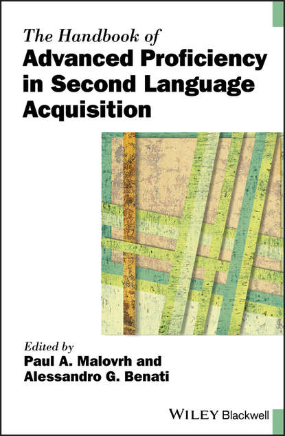 Скачать книгу The Handbook of Advanced Proficiency in Second Language Acquisition