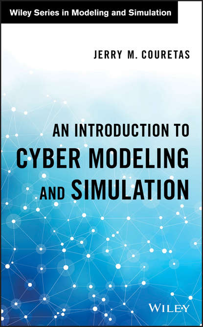Скачать книгу An Introduction to Cyber Modeling and Simulation