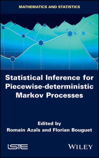 Скачать книгу Statistical Inference for Piecewise-deterministic Markov Processes