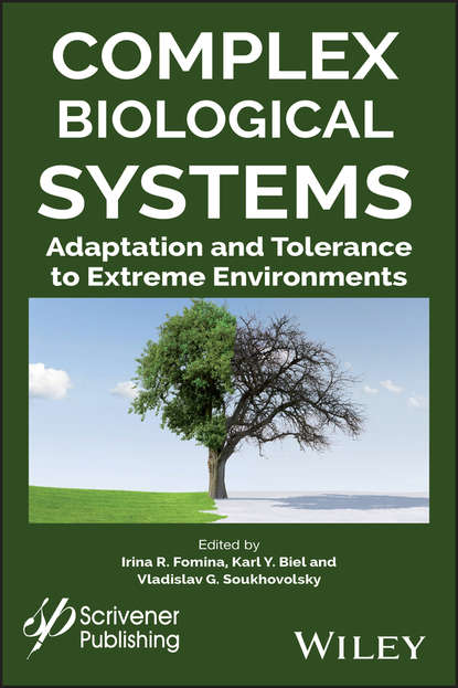 Скачать книгу Complex Biological Systems. Adaptation and Tolerance to Extreme Environments